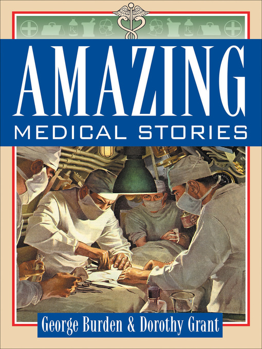 Title details for Amazing Medical Stories by George Burden - Available